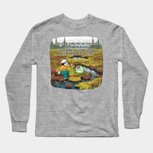 Find Me in the Bog Long Sleeve T-Shirt